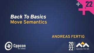 Back to Basics C++ Move Semantics - Andreas Fertig - CppCon 2022