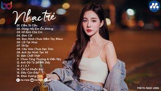 Nhạc Trẻ Ballad Việt Hay Nhất 2024  Lk Nhạc Trẻ Mới Gây Nghiện  Nhạc Việt Hot Nhất Hiện Nay