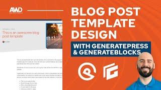 Blog Post Template Design with GeneratePress & GenerateBlocks