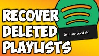 Spotify How To Recover Deleted Playlists