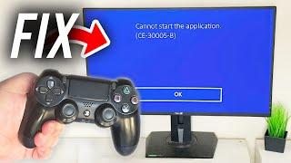 How To Fix PS4 Error CE-30005-8 - Full Guide