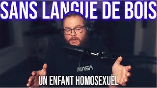 AVOIR UN ENFANT HOMOSEXUEL #49 SANS LANGUE DE BOIS