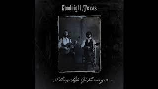 Goodnight Texas - The Railroad  Official Audio