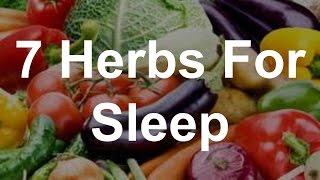 7 Herbs For Sleep - Best Foods For Insomnia