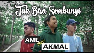 TAK BISA SEMBUNYI - Anil Althaf  feat Akmal