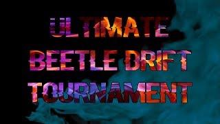 The Ultimate Beetle Drift Tournament