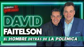 DAVID FAITELSON el hombre detrás de la POLÉMICA  La entrevista con Yordi Rosado