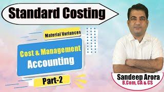 Standard Costing  Part-2  Cost & Management Accounting  Material Variances   #kcctutorials