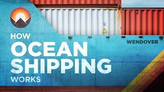 How Ocean Shipping Works And Why Its Broken