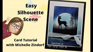 Easy Silhouette Scene Card Tutorial with Michelle Zindorf