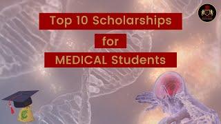 Top 10 International Scholarships for Medical Students 2022  Fully Funded