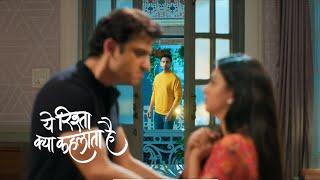 Yeh Rishta Kya Kehlata Hai Serial Update  9th August 2024 