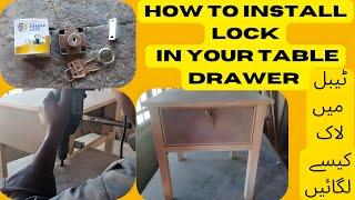 Drawer lock installation  How to fix a lock to your table drawer  Drawer mein lock kaise lagayn