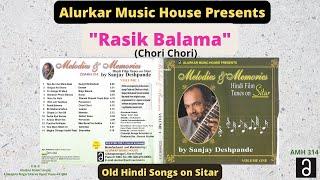 Sanjay Deshpande  Old Hindi Film Songs on Sitar  Rasik Balama   HQ Audio