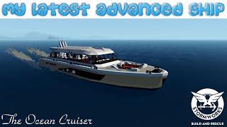 My Latest Advanced Boat  Ocean Cruiser  Stormworks