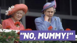 No Mummy Queen Elizabeth talks back to her mum