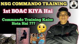 Commando Training 1st BOAC  Nsg Commando Training Kaise Hota Hai  Commando Training