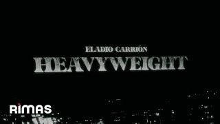 Eladio Carrión - Heavyweight Video Oficial  Porque Puedo