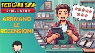 ARRIVANO LE RECENSIONI  12#  TCG Card Shop Simulator  Full HD ITA