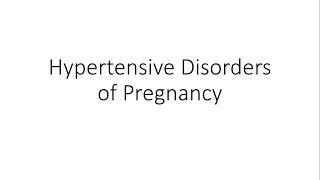 Hypertensive Disorders of Pregnancy - PIH Pre-eclampsia Eclampsia