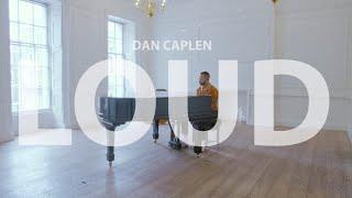 Dan Caplen - Loud