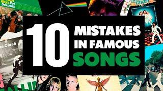 10 Mistakes In Famous Songs