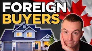 Can Foreign Workers Buy a House in Canada? Foreign Buyer Ban 2024