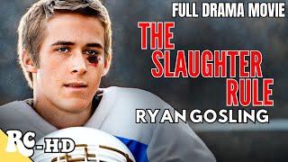 The Slaughter Rule  Ryan Gosling  Full Drama Movie  College Football Movie  @Retro_Central