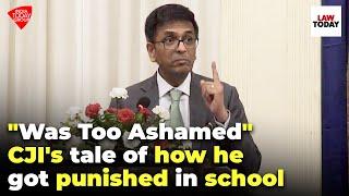 Was too ashamed CJI DY Chandrachud recalls how he was punished in school  Law Today