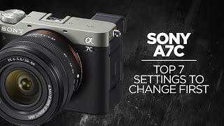 Top 7 Settings to Change on the Sony a7C