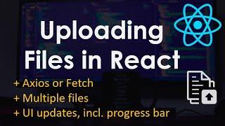 Upload a File  Multiple Files in React  React.js Tutorial