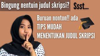 TIPS CARA MUDAH MENENTUKAN JUDUL SKRIPSI  TOPIK PERMASALAHAN SKRIPSI