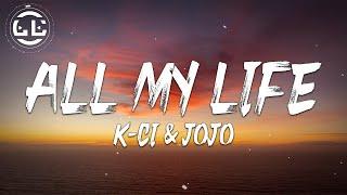 K-Ci & JoJo - All My Life Lyrics