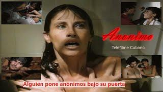 ANONIMO     PELICULA CUBANA   ESTRENO  INTRIGA