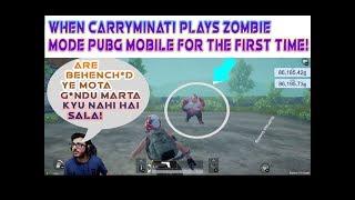 When CARRYMINATI Plays ZOMBIE MODE PUBG Mobile For the First Time  Funny Moments  Carryislive
