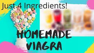 Homemade Viagra - Just 4 Ingredients