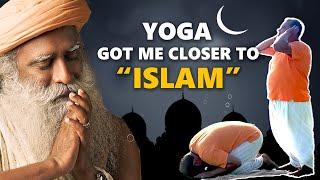 From ASANAS to ALLAH -How Yoga Got Me Closer To ISLAM  A MUSLIM Seekers Journey  Sadhguru