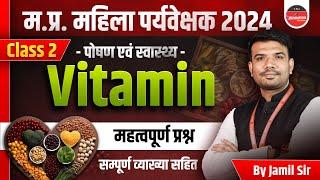 MP Mahila Supervisor 2024  Mahila Paryavekshak 2024  Nutrition and Health  Vitamins by Jamil Sir