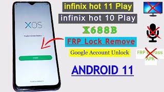 Infinix Hot 11 Play x688b Frp Bypass Android 11  Google Account unlock Without PC 2023