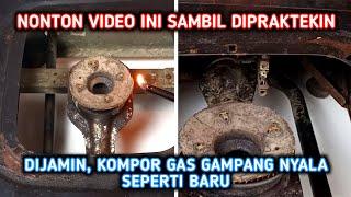 LANGKAH AKURAT Memeriksa & Perbaiki Kompor Gas Tidak Menyala PALING DETAIL