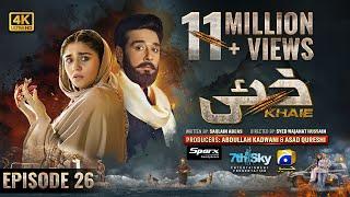 Khaie Episode 26 - Eng Sub - Digitally Presented by Sparx Smartphones - 14th March 2024