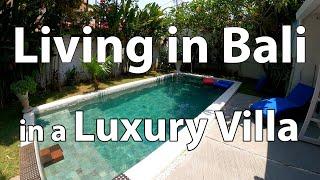 Living in Bali in a Luxury Villa - How to retire in Paradise