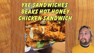 Beaks Chicken Hot Honey Mother Clucker Chicken Sandwich Saskatoon Sandwiches - Sandwich Dad