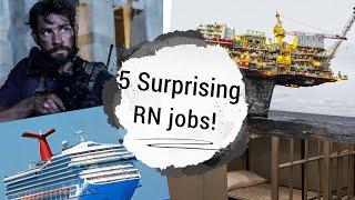 5 Surprising RN jobs