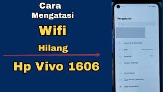 CARA MENGATASI WIFI HILANG HP VIVO 1606