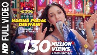 Hasina Pagal Deewani Indoo Ki Jawani Full Song Kiara Advani Aditya S  Mika SAsees KShabbir A