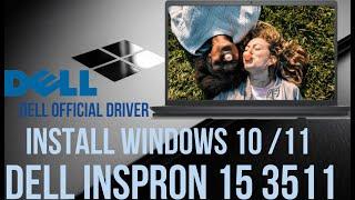 Install Windows 10  11 Dell Inspiron 15 3511 with Dell Official driver