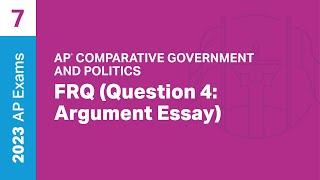 7  FRQ Question 4 Argument Essay  Practice Sessions  AP Comparative Government and Politics