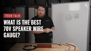 What is the Best 70V Speaker Wire Gauge? on Pro Acoustics Tech Talk Episode 88