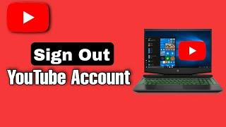 How To Sign-out YouTube on Laptop